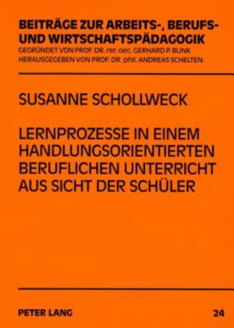 Lernprozesse in einem handlungsorientierten beruflichen Unterricht aus Sicht der Schueler