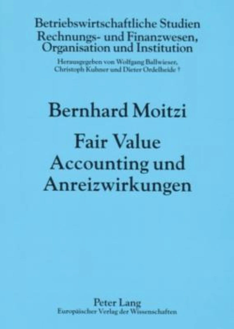 Fair Value Accounting und Anreizwirkungen