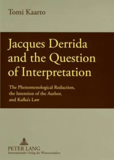 Jacques Derrida and the Question of Interpretation
