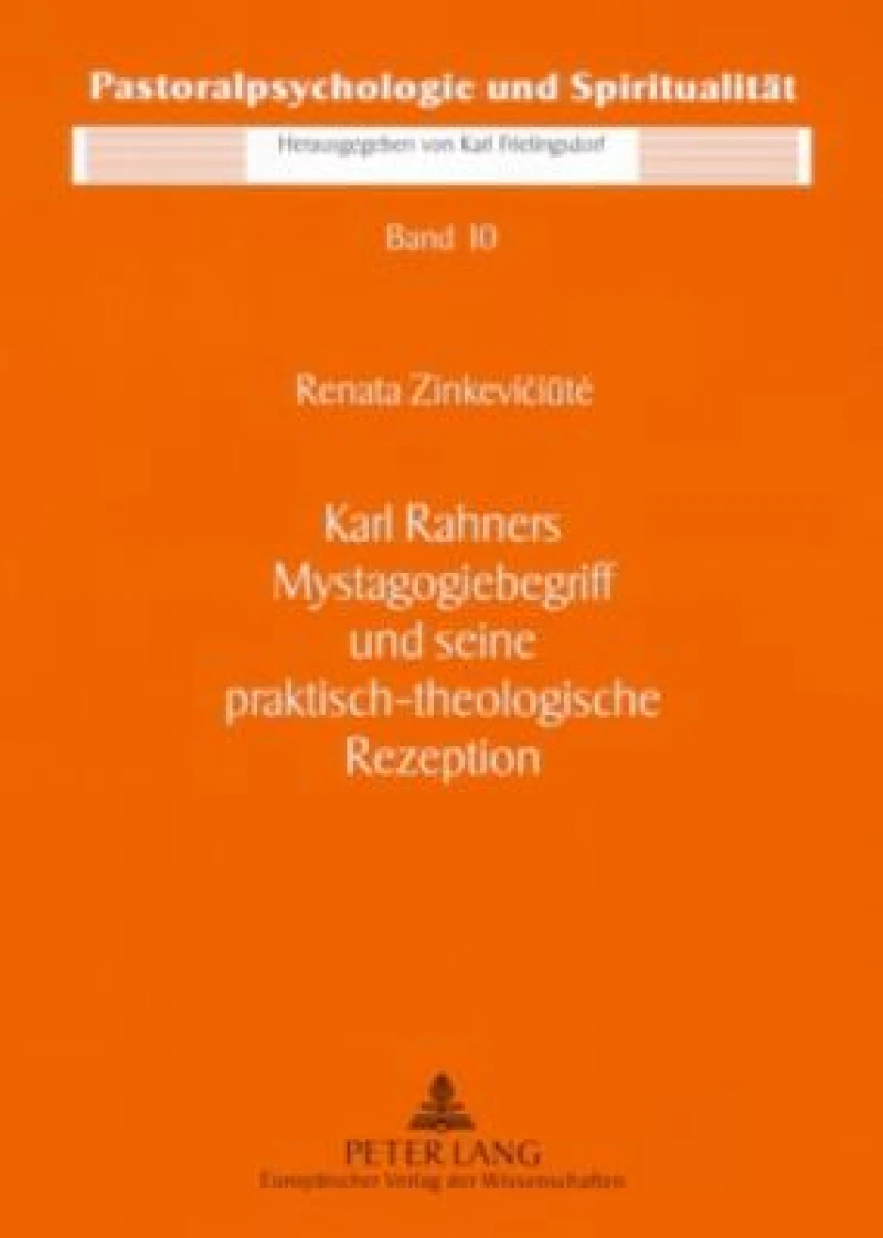 Karl Rahners Mystagogiebegriff und seine praktisch-theologische Rezeption