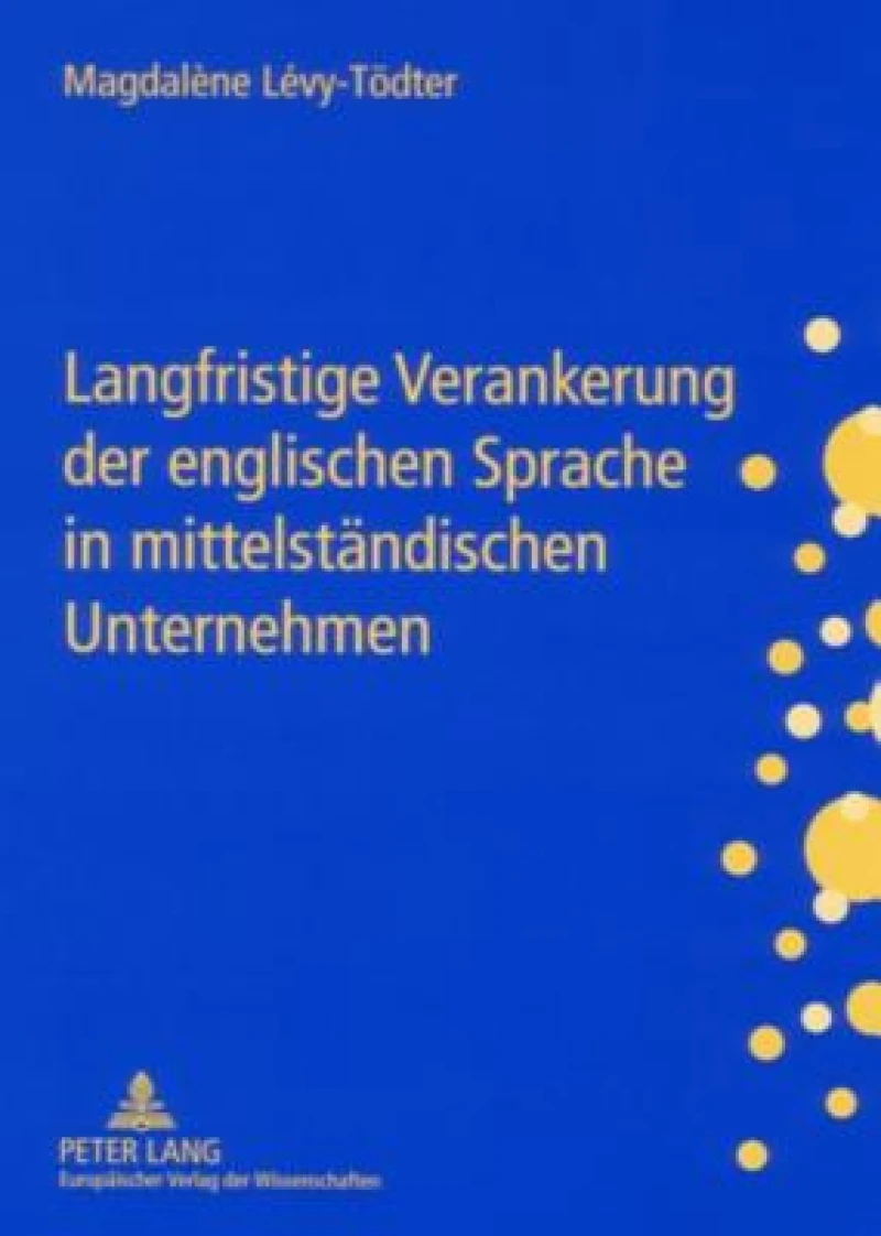 Langfristige Verankerung der englischen Sprache in mittelstaendischen Unternehmen