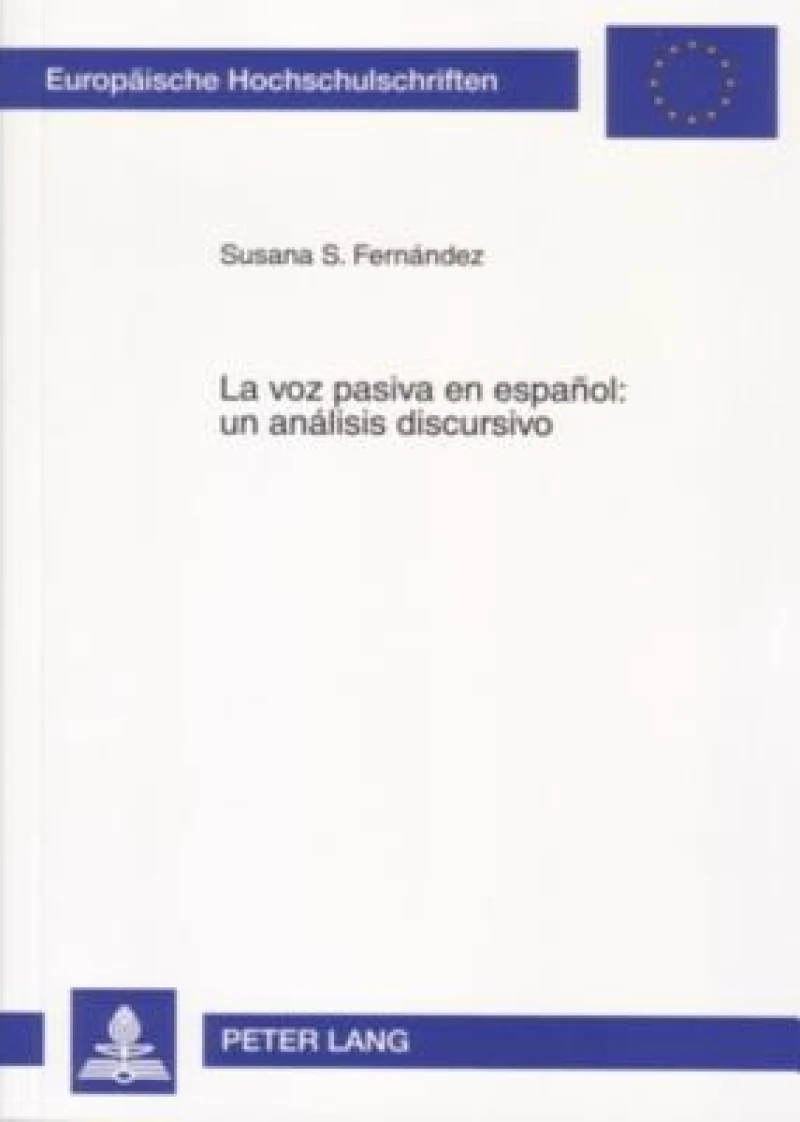 La voz pasiva en español: un análisis discursivo