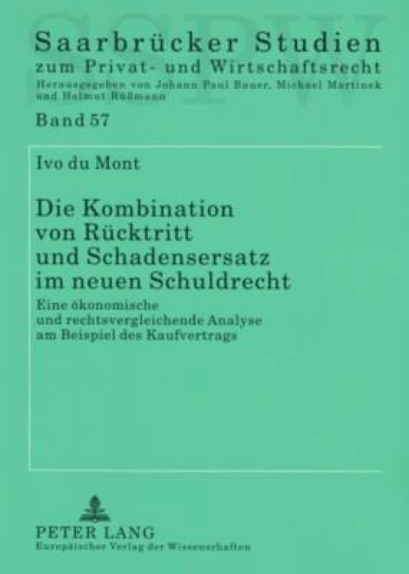 Die Kombination von Ruecktritt und Schadensersatz im neuen Schuldrecht