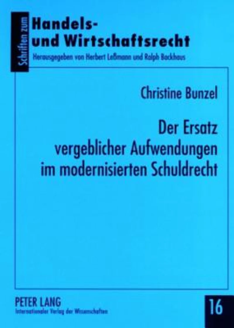Der Ersatz vergeblicher Aufwendungen im modernisierten Schuldrecht