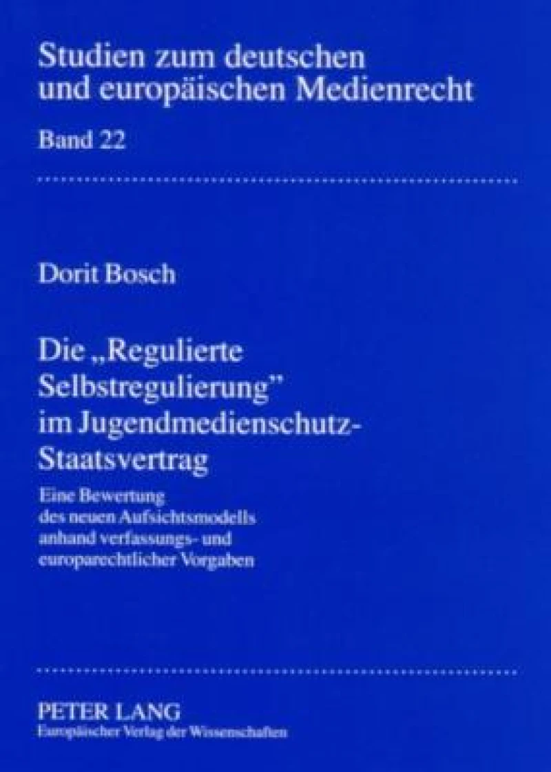 Die Regulierte Selbstregulierung im Jugendmedienschutz-Staatsvertrag