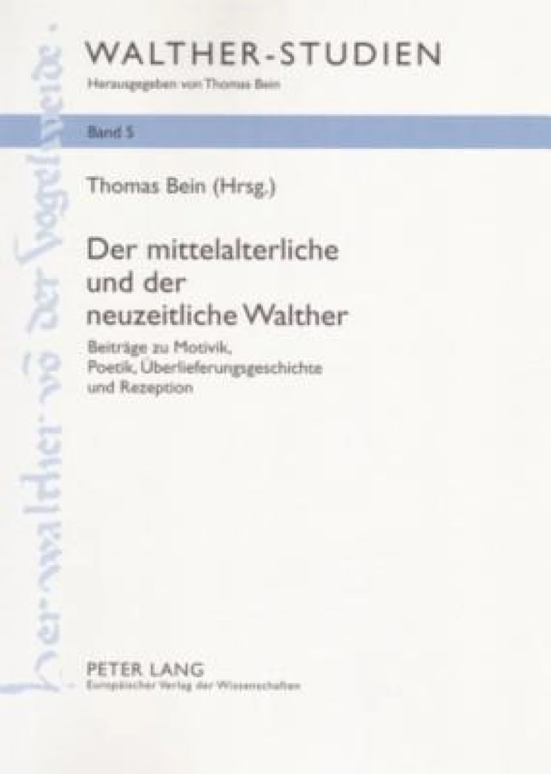 Der Mittelalterliche Und Der Neuzeitliche Walther