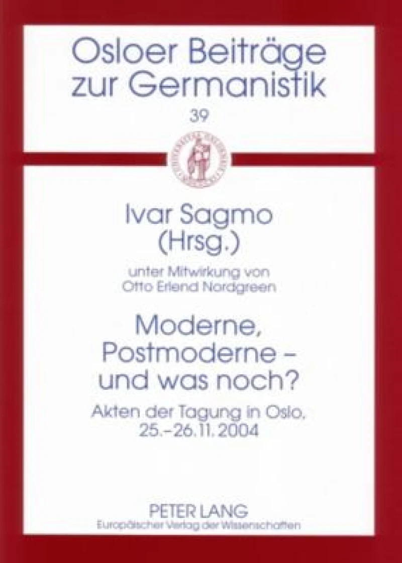 Moderne, Postmoderne – und was noch?