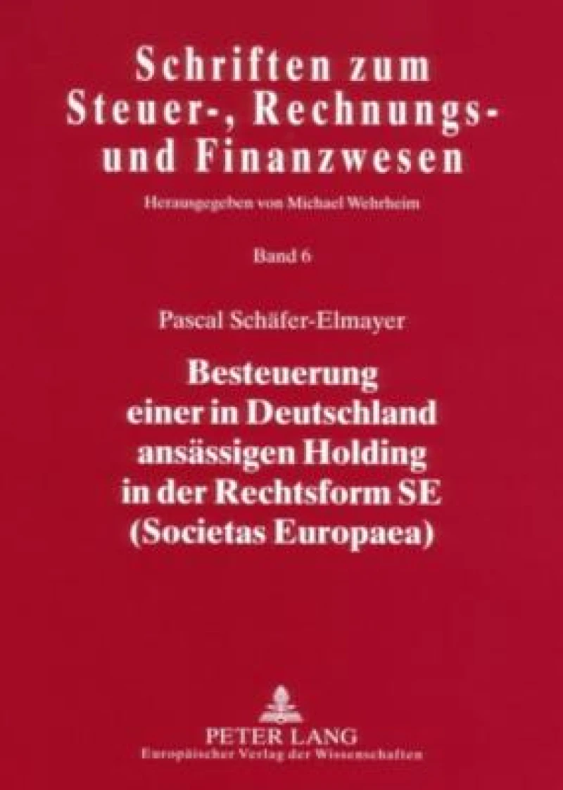 Besteuerung einer in Deutschland ansaessigen Holding in der Rechtsform SE (Societas Europaea)
