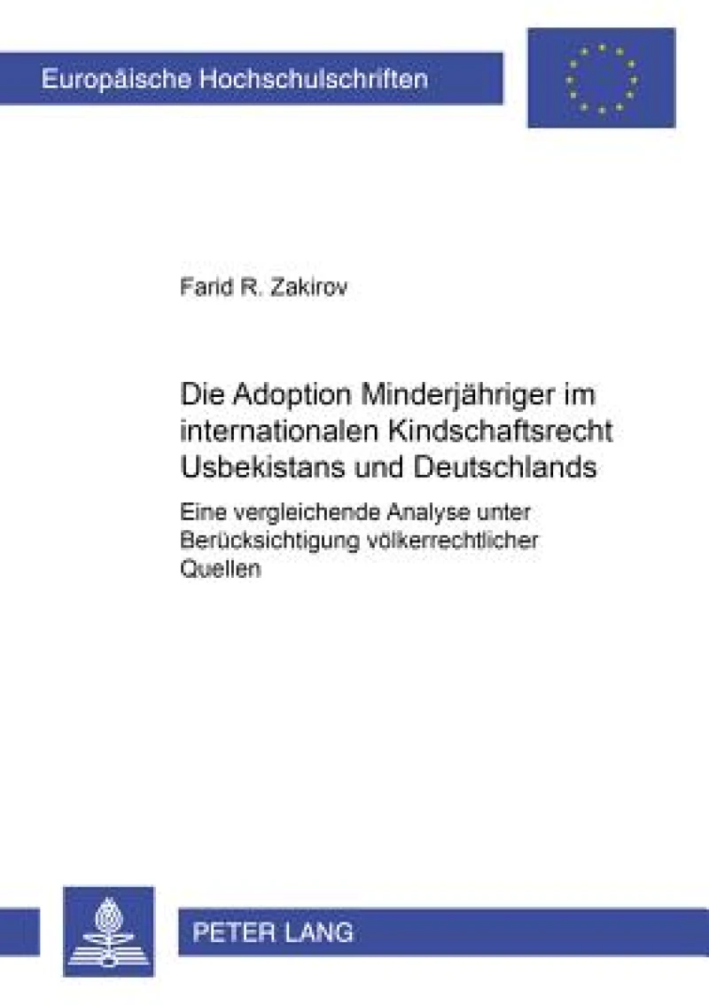 Die Adoption Minderjaehriger Im Internationalen Kindschaftsrecht Usbekistans Und Deutschlands