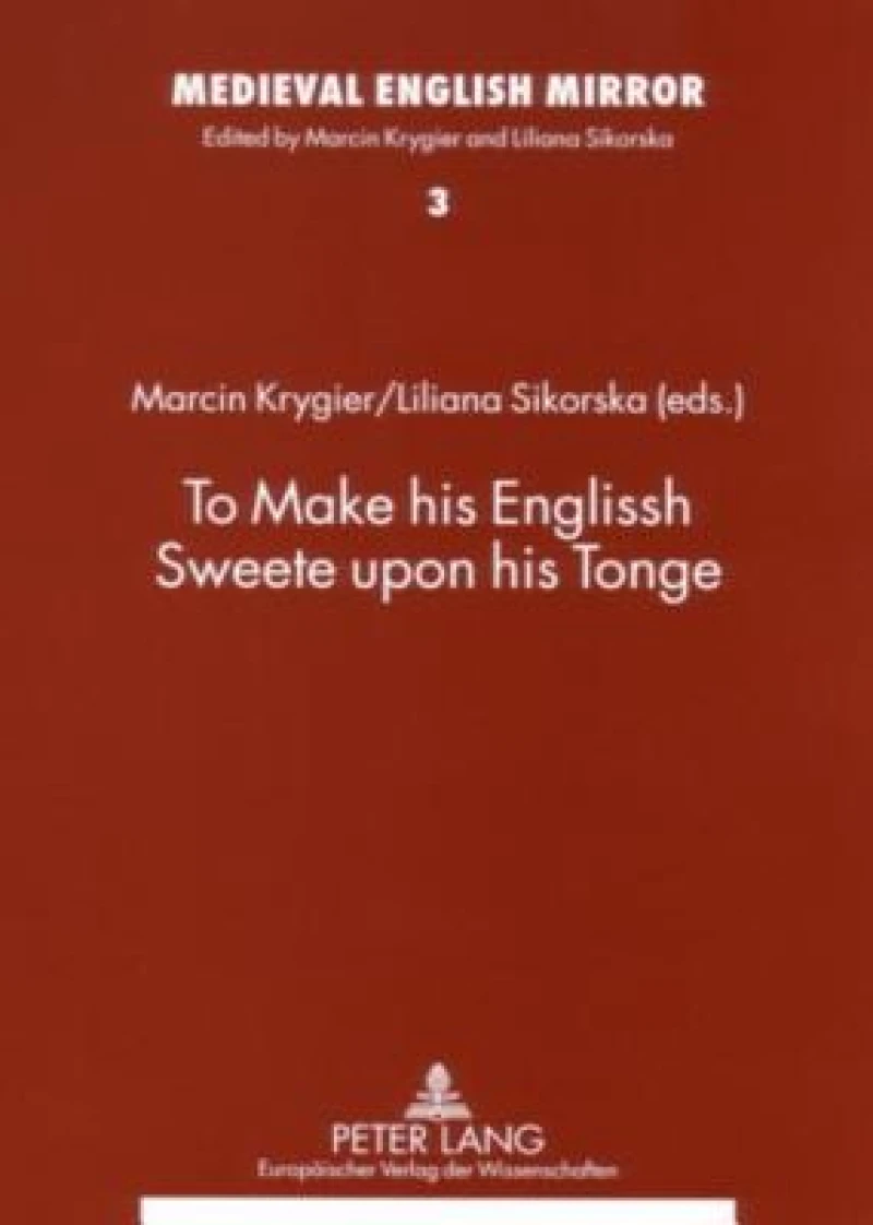 To Make his Englissh Sweete upon his Tonge
