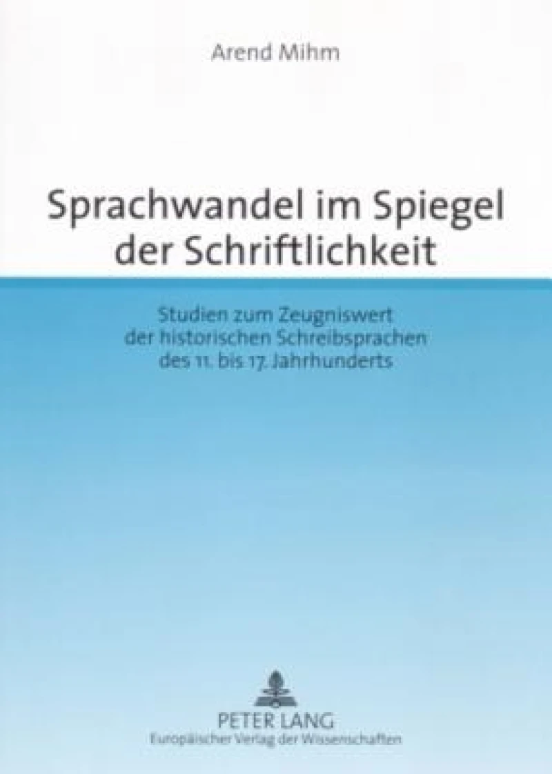 Sprachwandel im Spiegel der Schriftlichkeit
