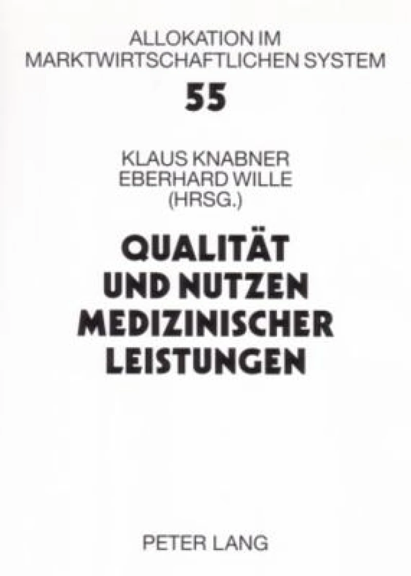 Qualitaet und Nutzen medizinischer Leistungen