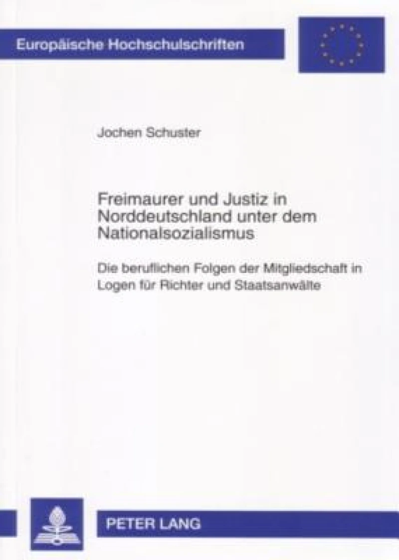 Freimaurer und Justiz in Norddeutschland unter dem Nationalsozialismus