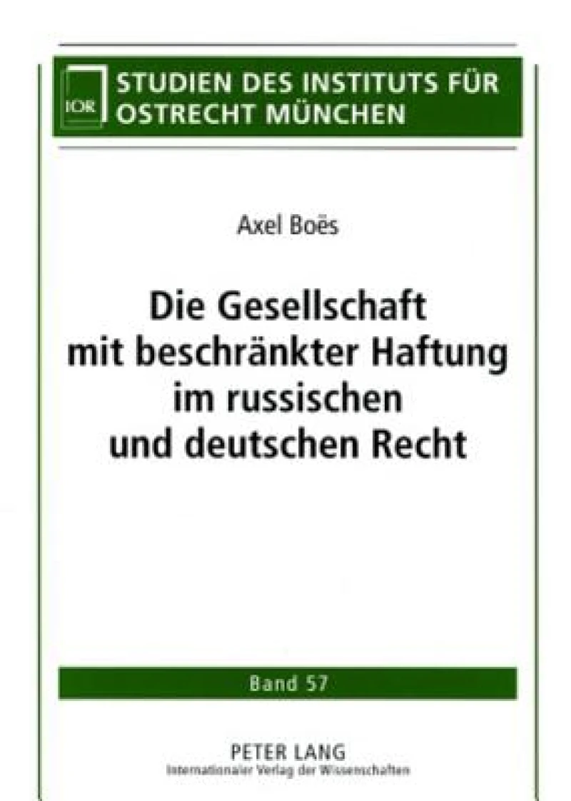 Die Gesellschaft mit beschraenkter Haftung im russischen und deutschen Recht