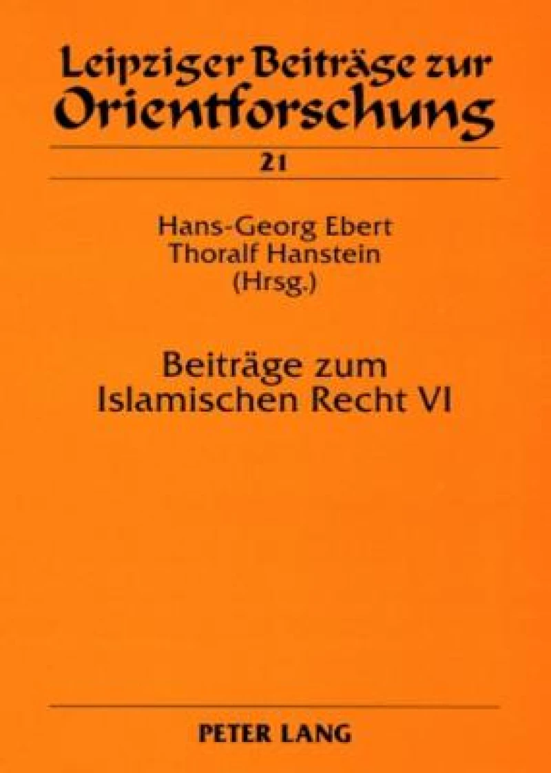 Beitraege zum Islamischen Recht VI