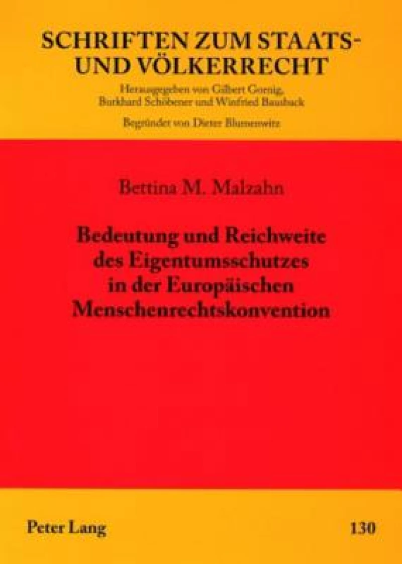 Bedeutung und Reichweite des Eigentumsschutzes in der Europaeischen Menschenrechtskonvention