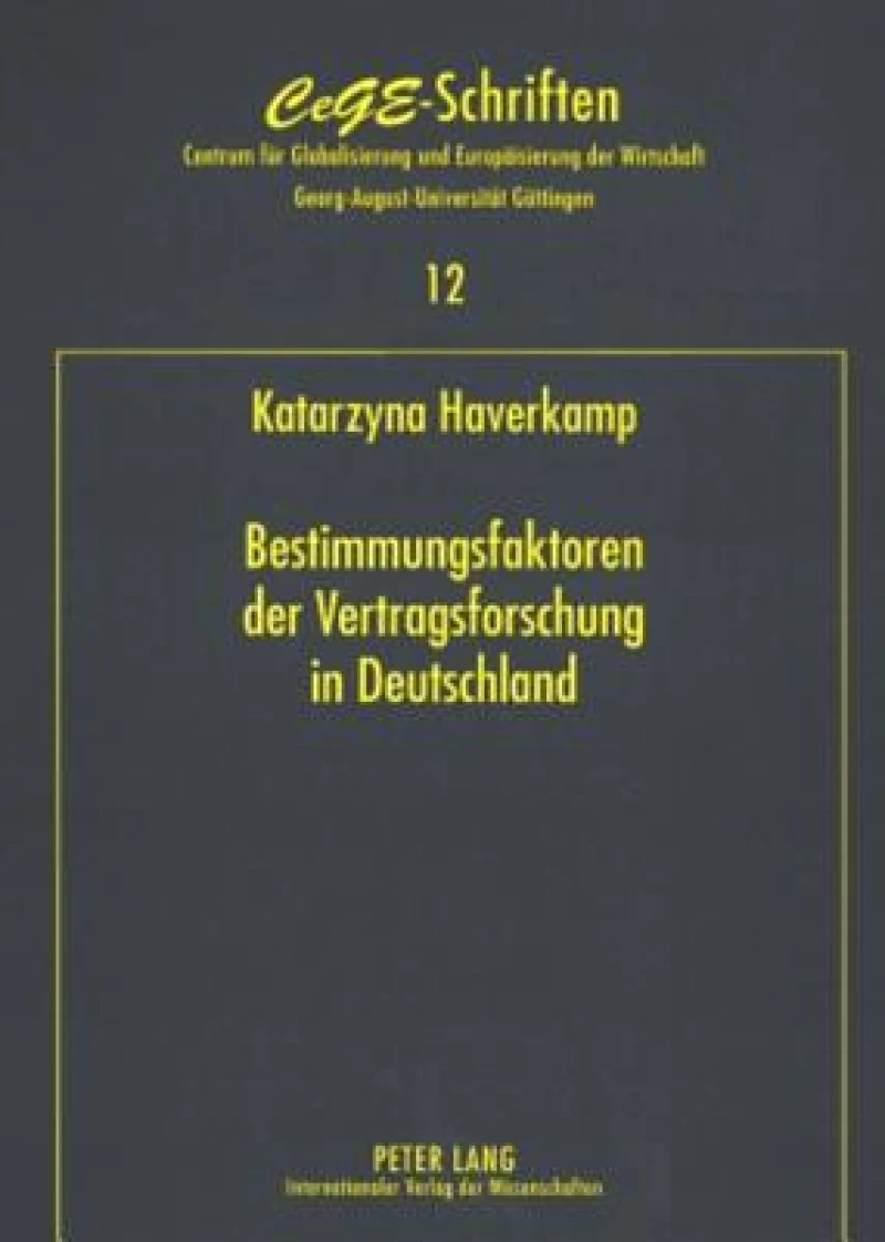 Bestimmungsfaktoren Der Vertragsforschung in Deutschland