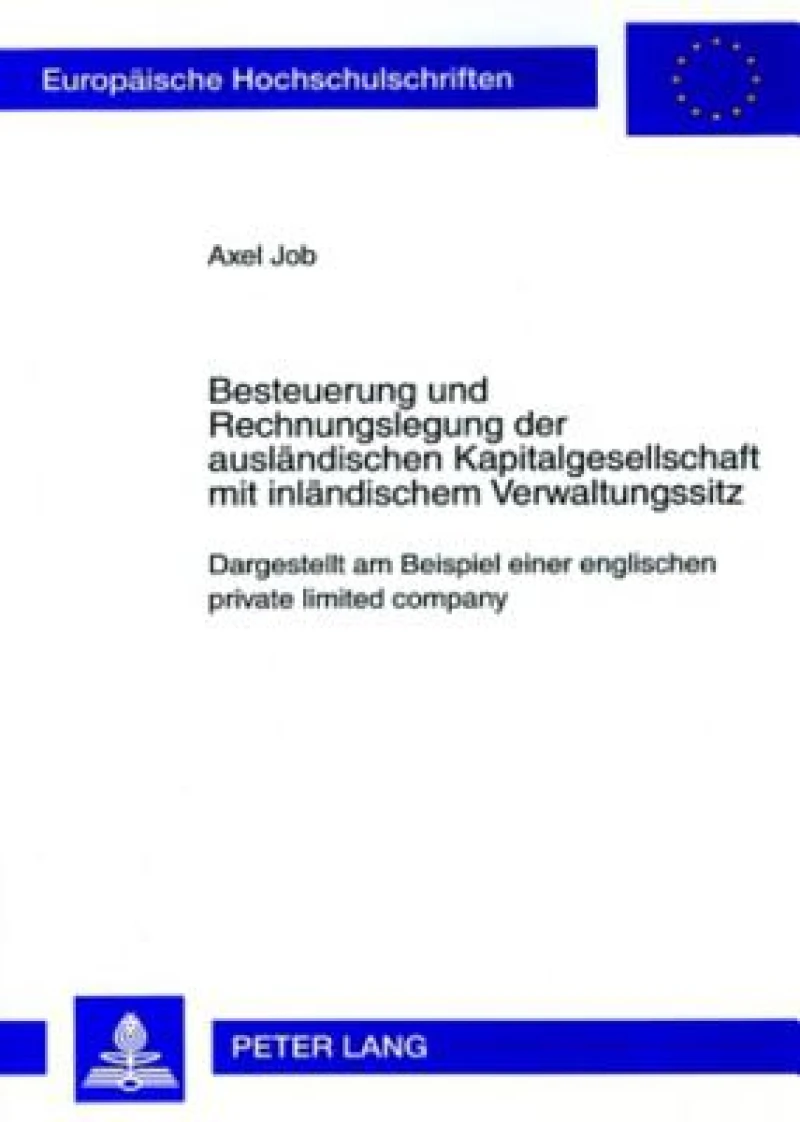 Besteuerung und Rechnungslegung der auslaendischen Kapitalgesellschaft mit inlaendischem Verwaltungssitz