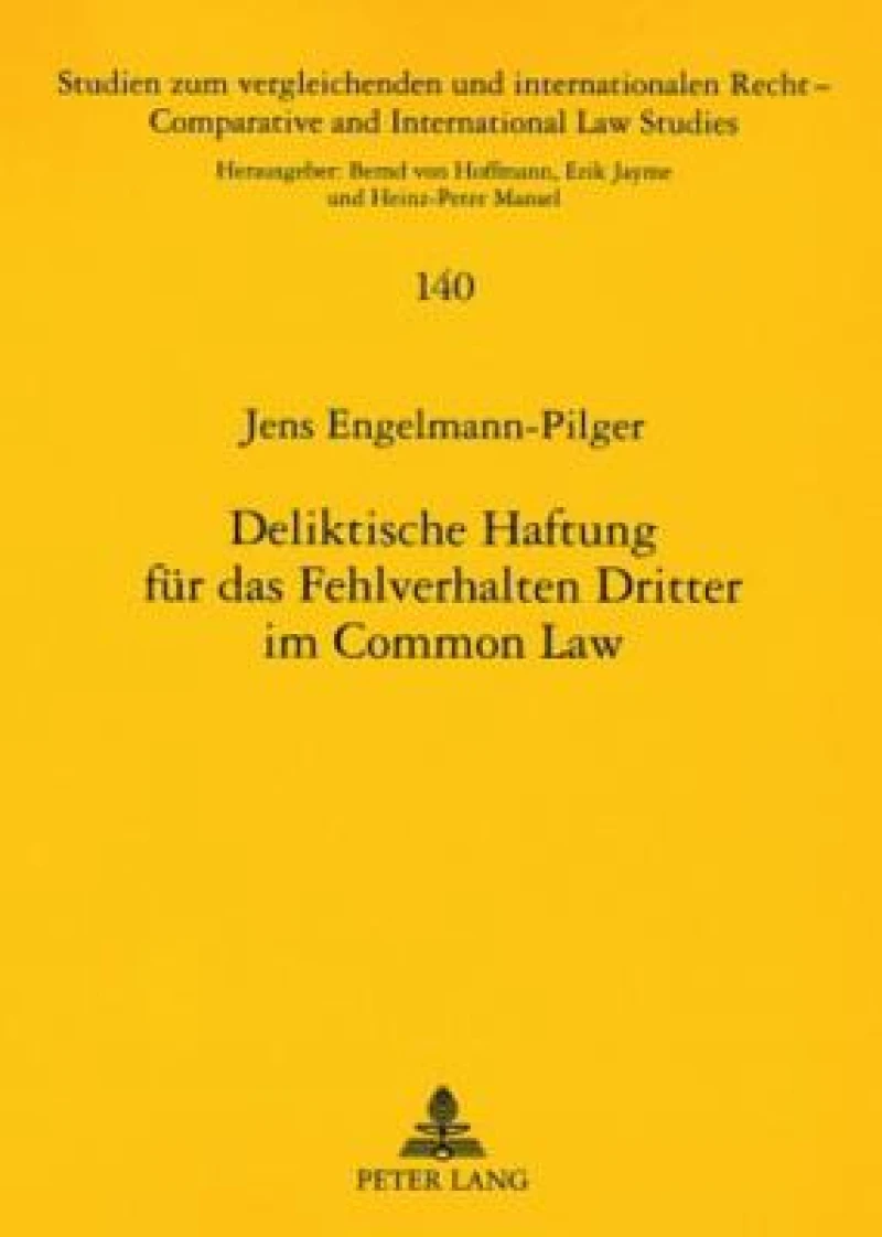 Deliktische Haftung fuer das Fehlverhalten Dritter im Common Law