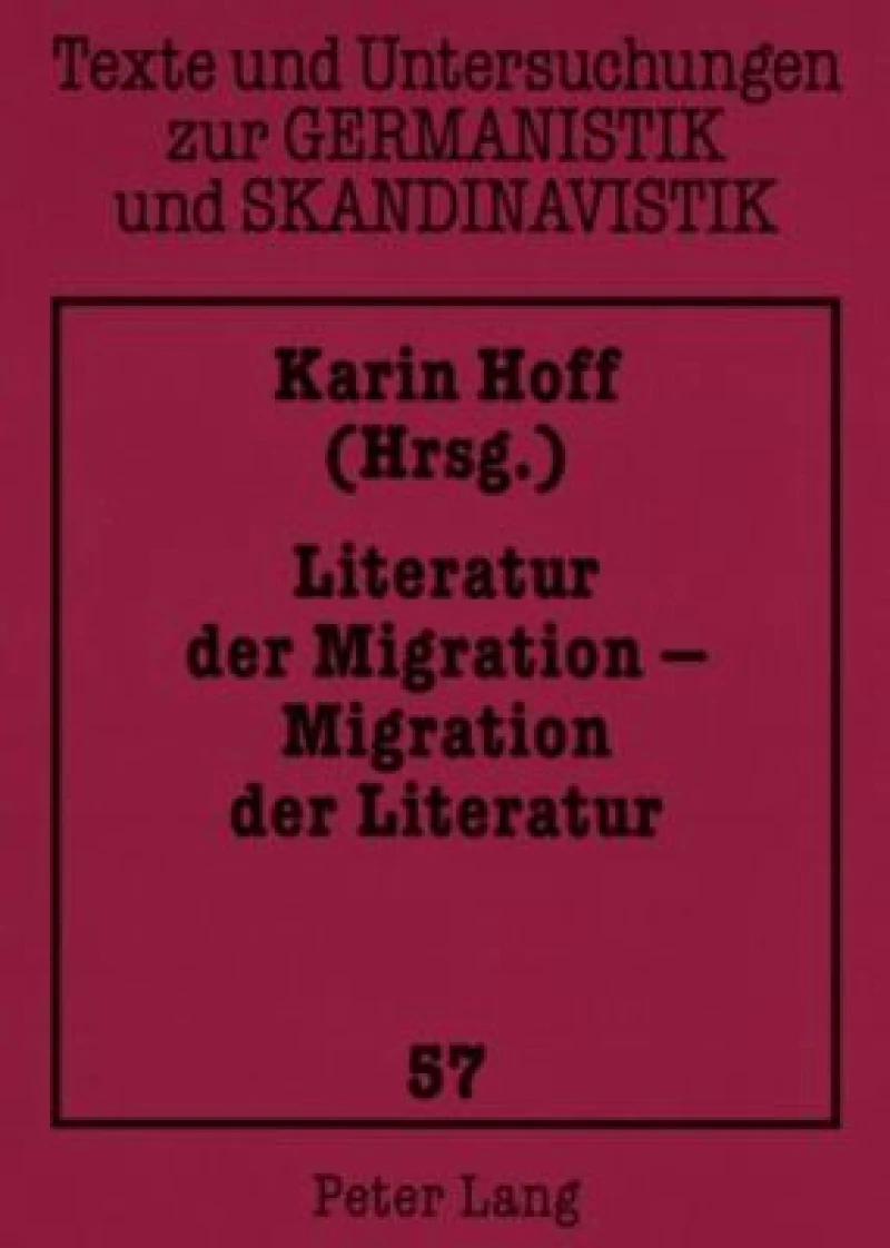 Literatur der Migration – Migration der Literatur