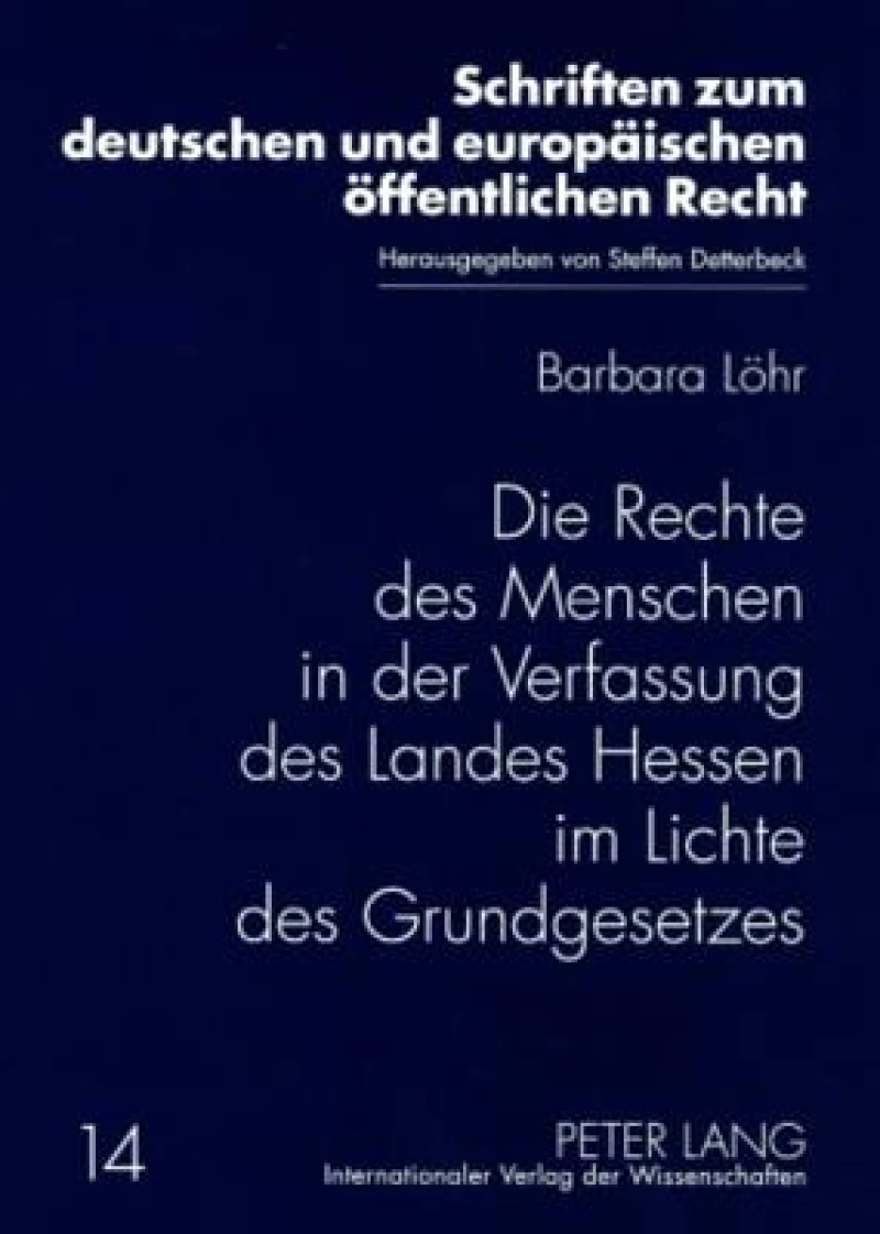 Die Rechte des Menschen in der Verfassung des Landes Hessen im Lichte des Grundgesetzes