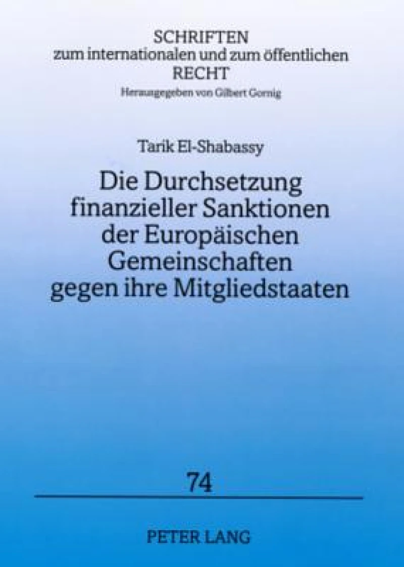 Die Durchsetzung finanzieller Sanktionen der Europaeischen Gemeinschaften gegen ihre Mitgliedstaaten