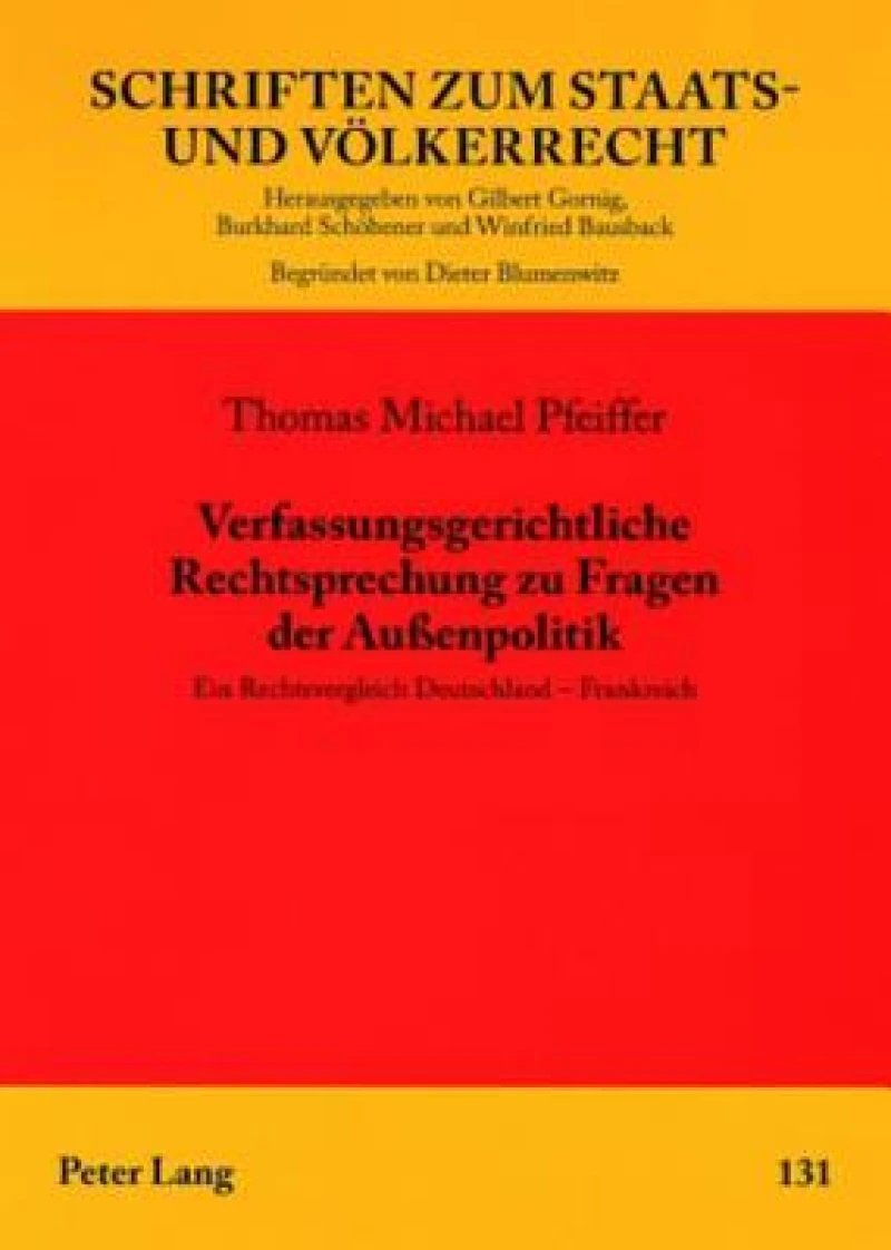 Verfassungsgerichtliche Rechtsprechung zu Fragen der Außenpolitik
