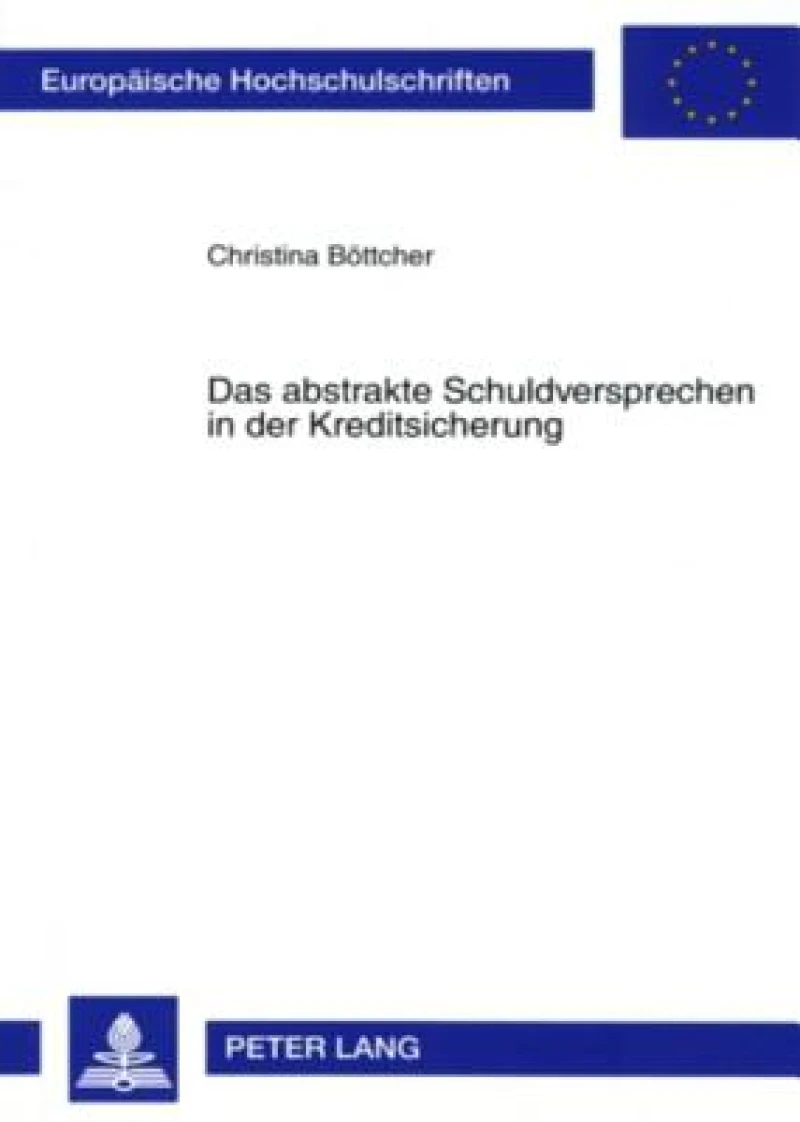 Das abstrakte Schuldversprechen in der Kreditsicherung