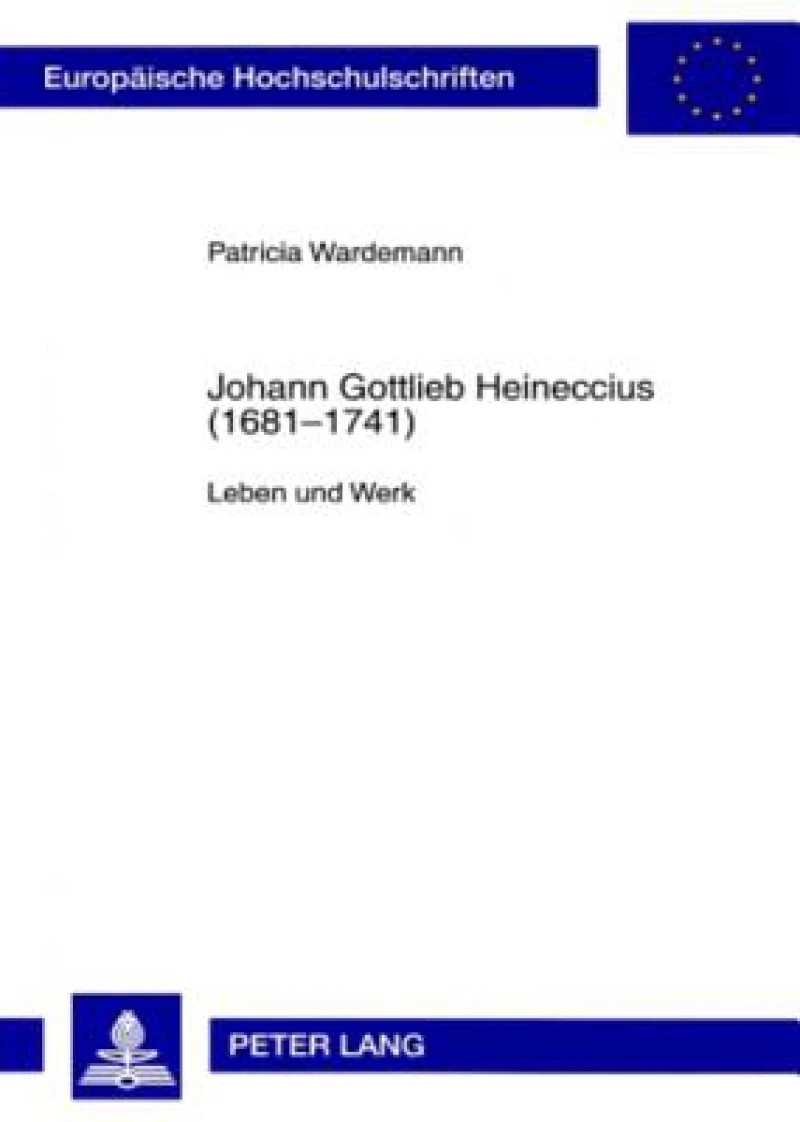 Johann Gottlieb Heineccius (1681-1741)