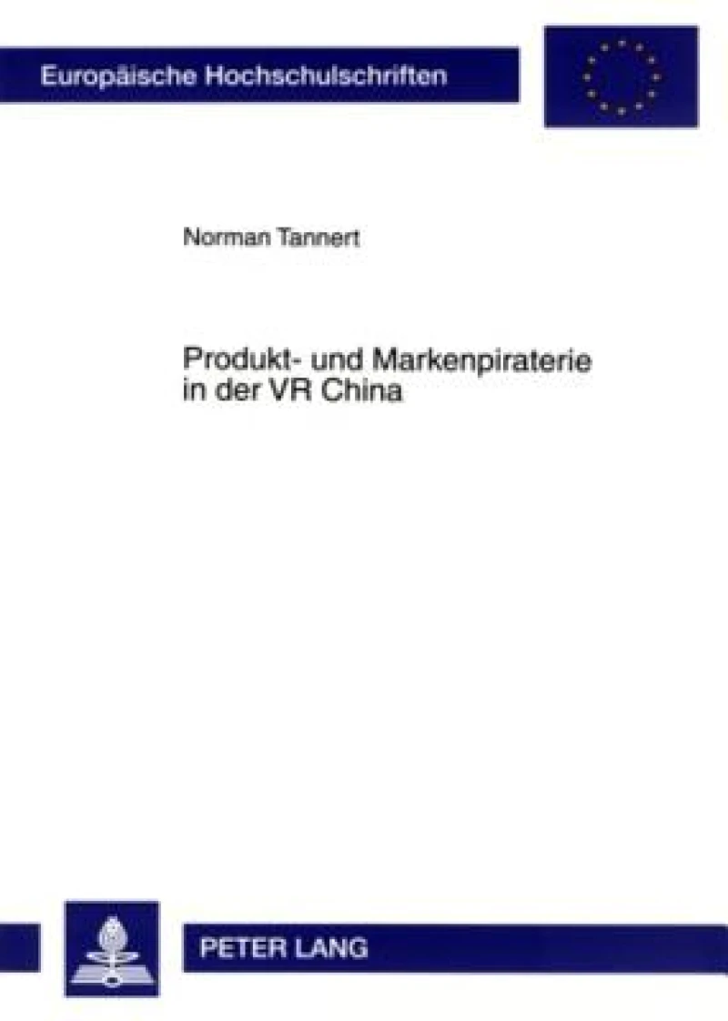 Produkt- und Markenpiraterie in der VR China