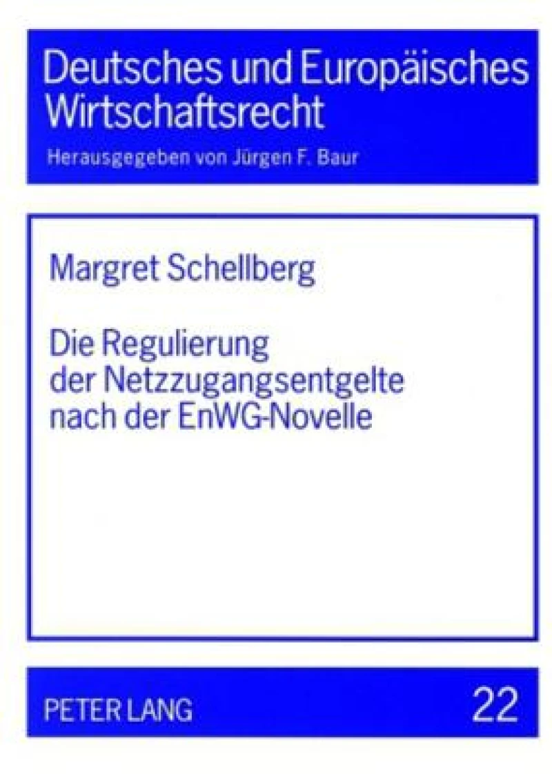 Die Regulierung der Netzzugangsentgelte nach der EnWG-Novelle