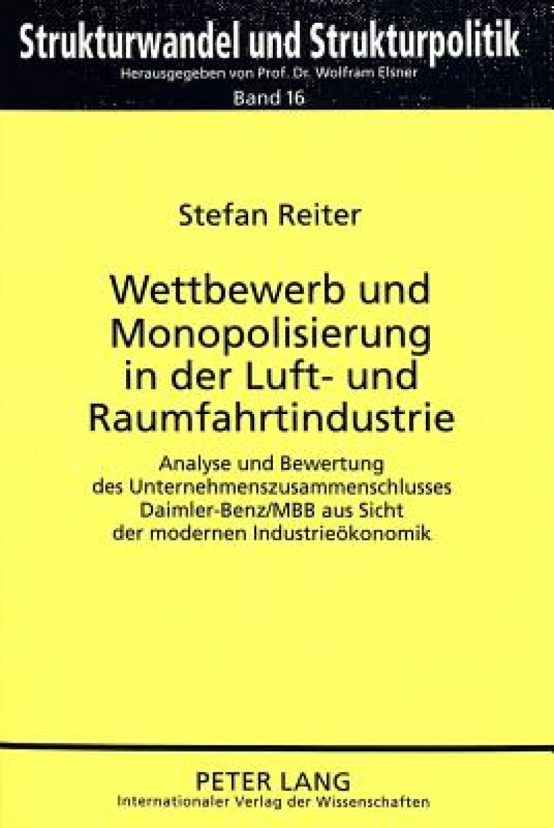 Wettbewerb und Monopolisierung in der Luft- und Raumfahrtindustrie