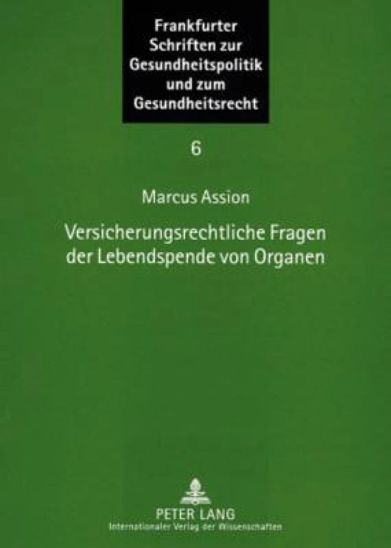 Versicherungsrechtliche Fragen der Lebendspende von Organen