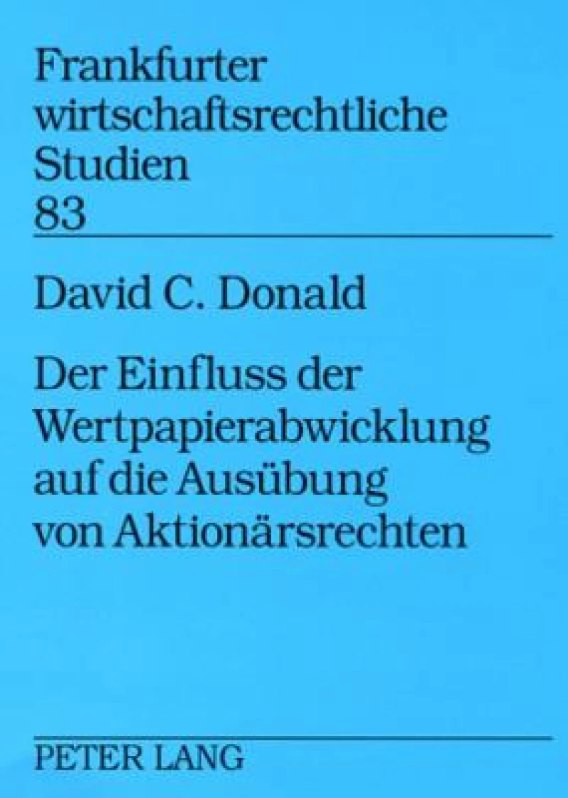 Der Einfluss der Wertpapierabwicklung auf die Ausuebung von Aktionaersrechten