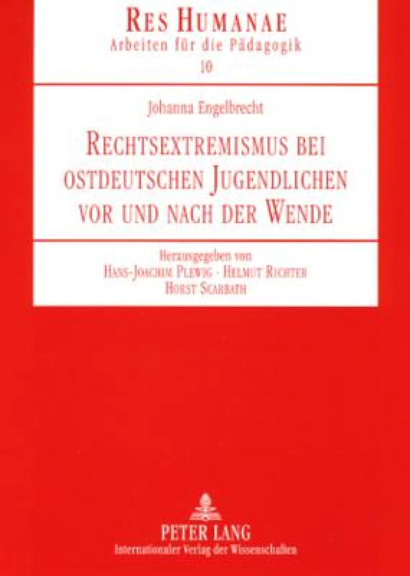 Rechtsextremismus bei ostdeutschen Jugendlichen vor und nach der Wende