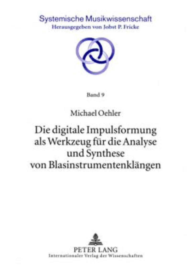 Die digitale Impulsformung als Werkzeug fuer die Analyse und Synthese von Blasinstrumentenklaengen
