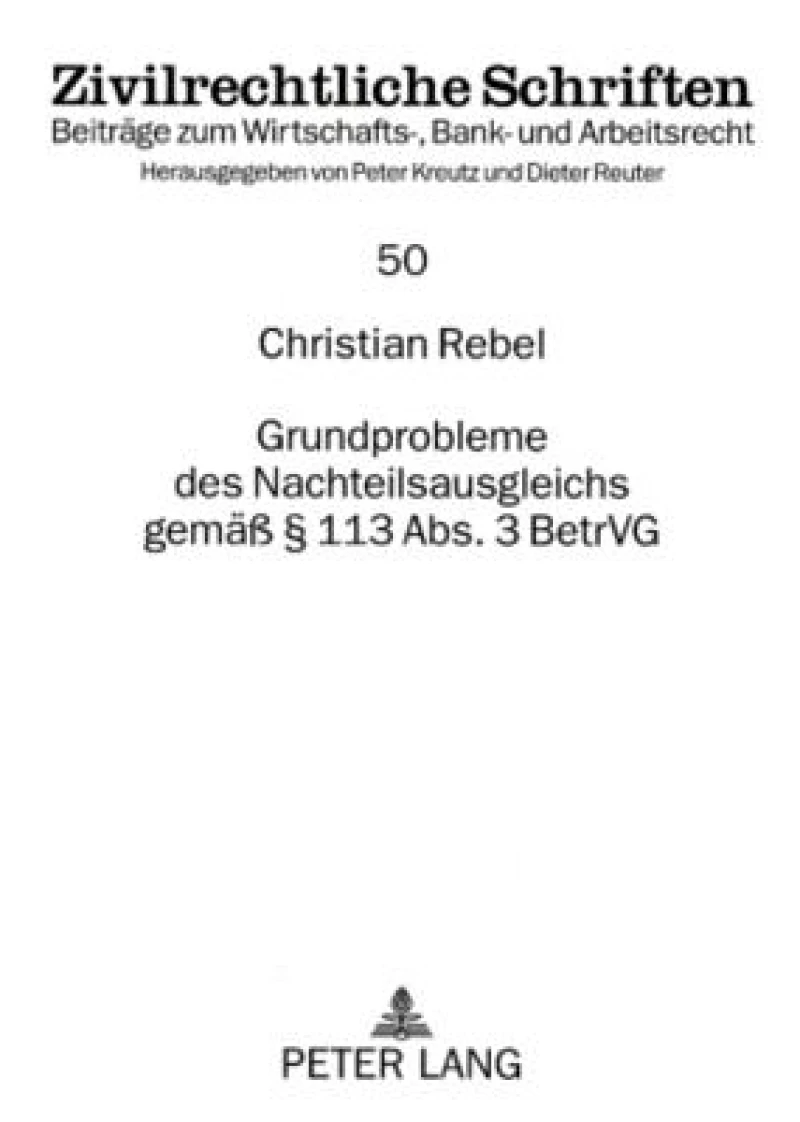 Grundprobleme des Nachteilsausgleichs gemaeß § 113 Abs. 3 BetrVG