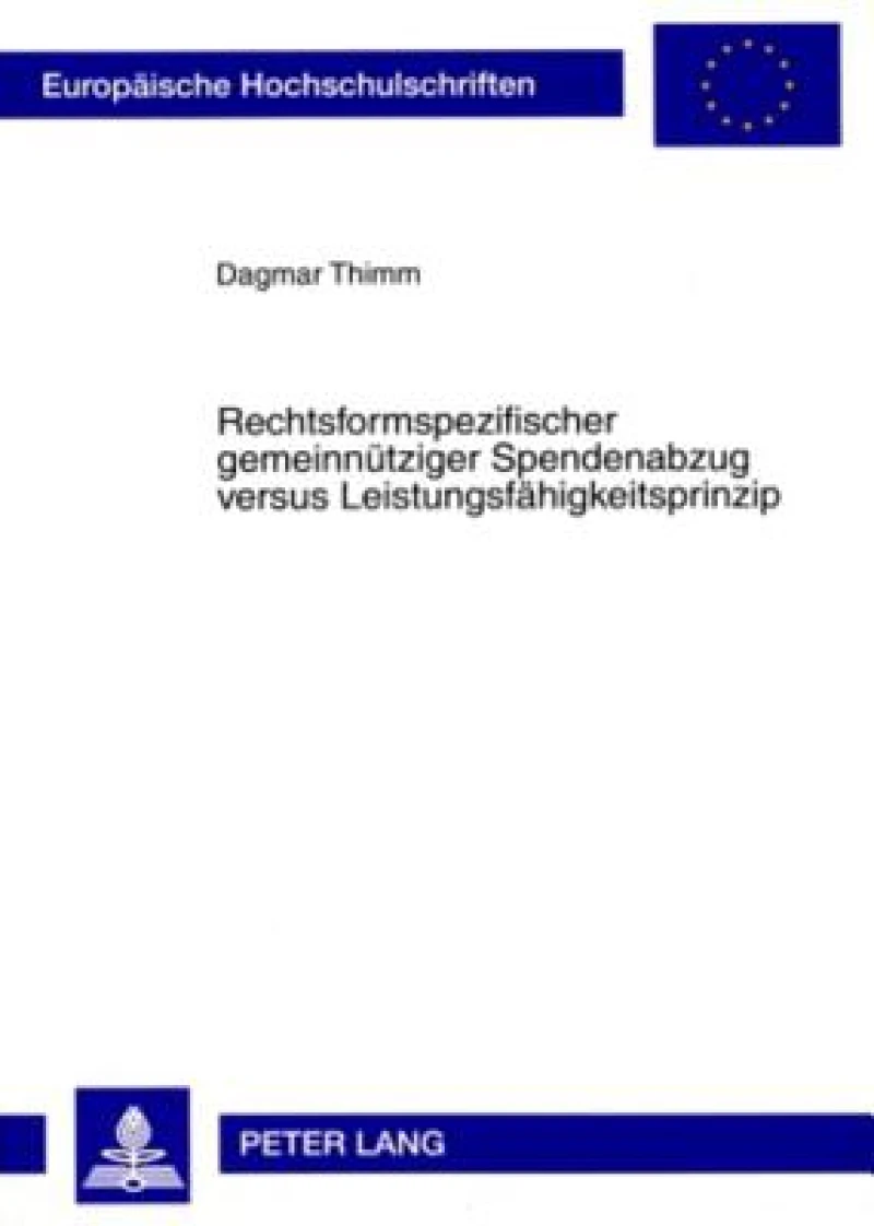 Rechtsformspezifischer gemeinnuetziger Spendenabzug versus Leistungsfaehigkeitsprinzip