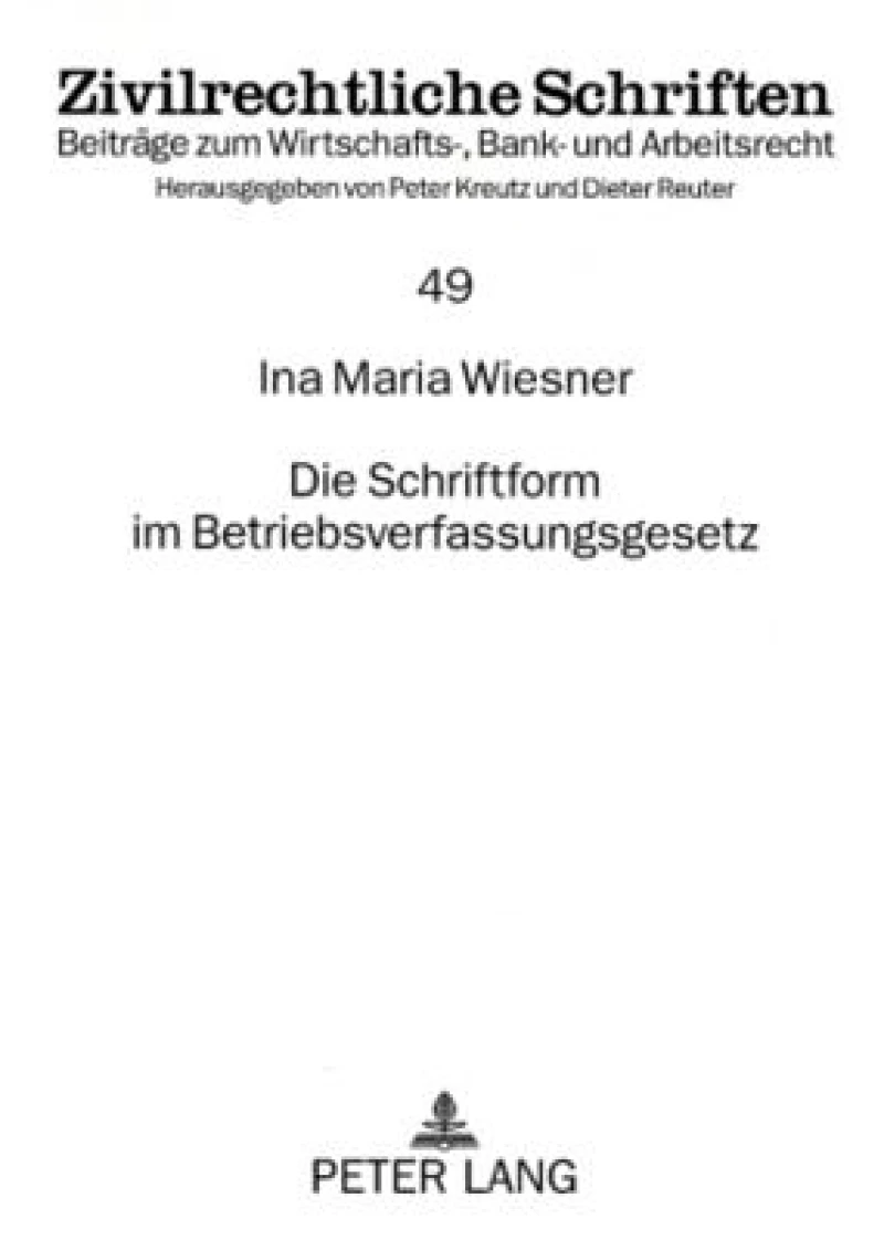 Die Schriftform im Betriebsverfassungsgesetz