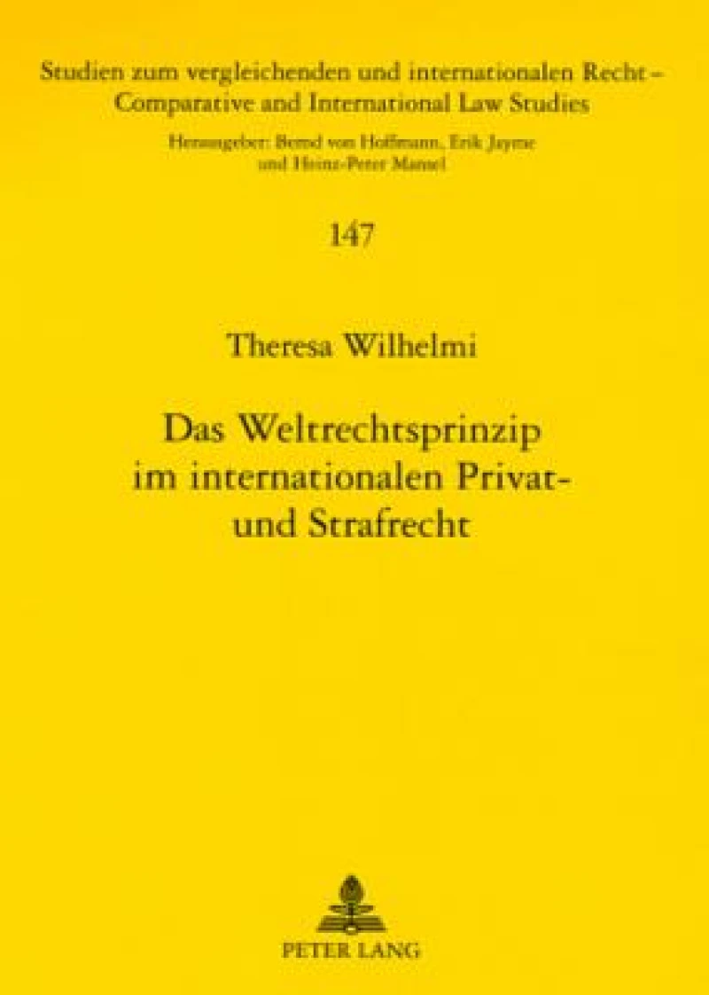 Das Weltrechtsprinzip im internationalen Privat- und Strafrecht