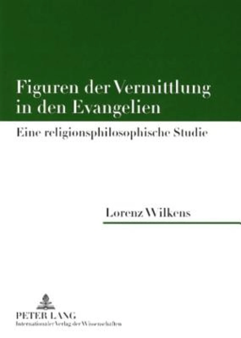 Figuren der Vermittlung in den Evangelien