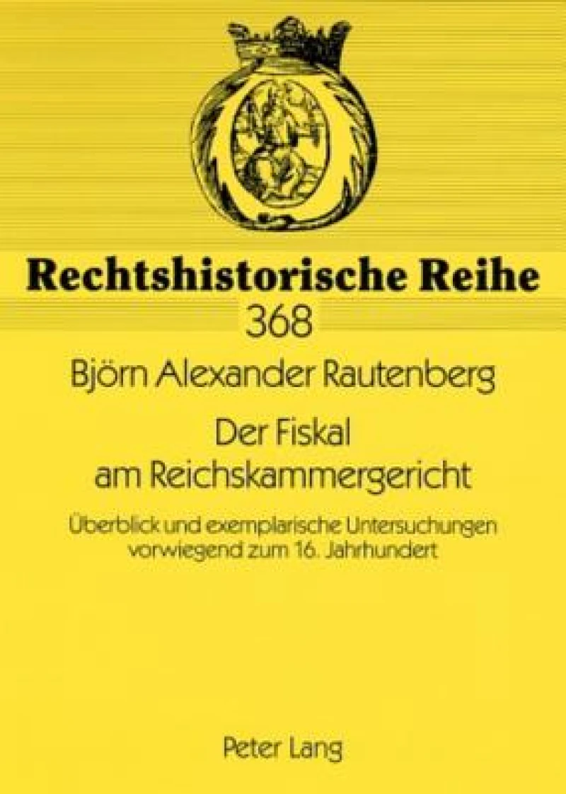 Der Fiskal Am Reichskammergericht