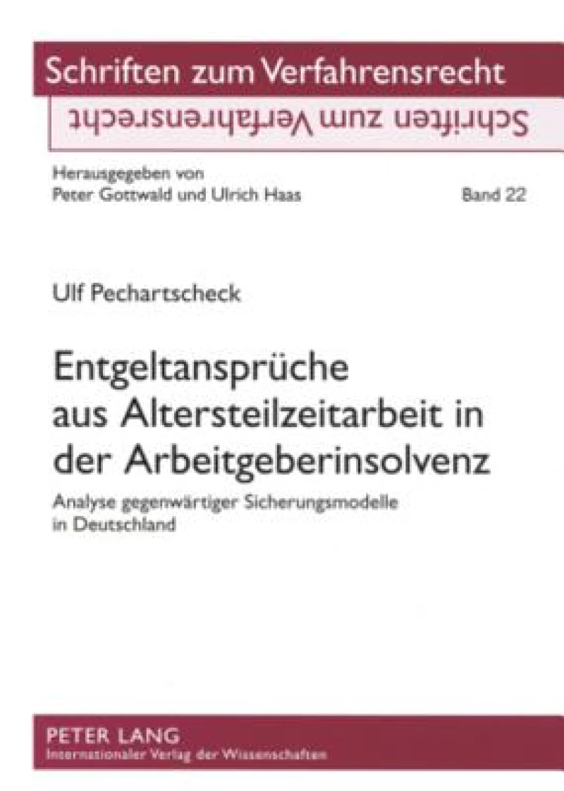 Entgeltansprueche aus Altersteilzeitarbeit in der Arbeitgeberinsolvenz