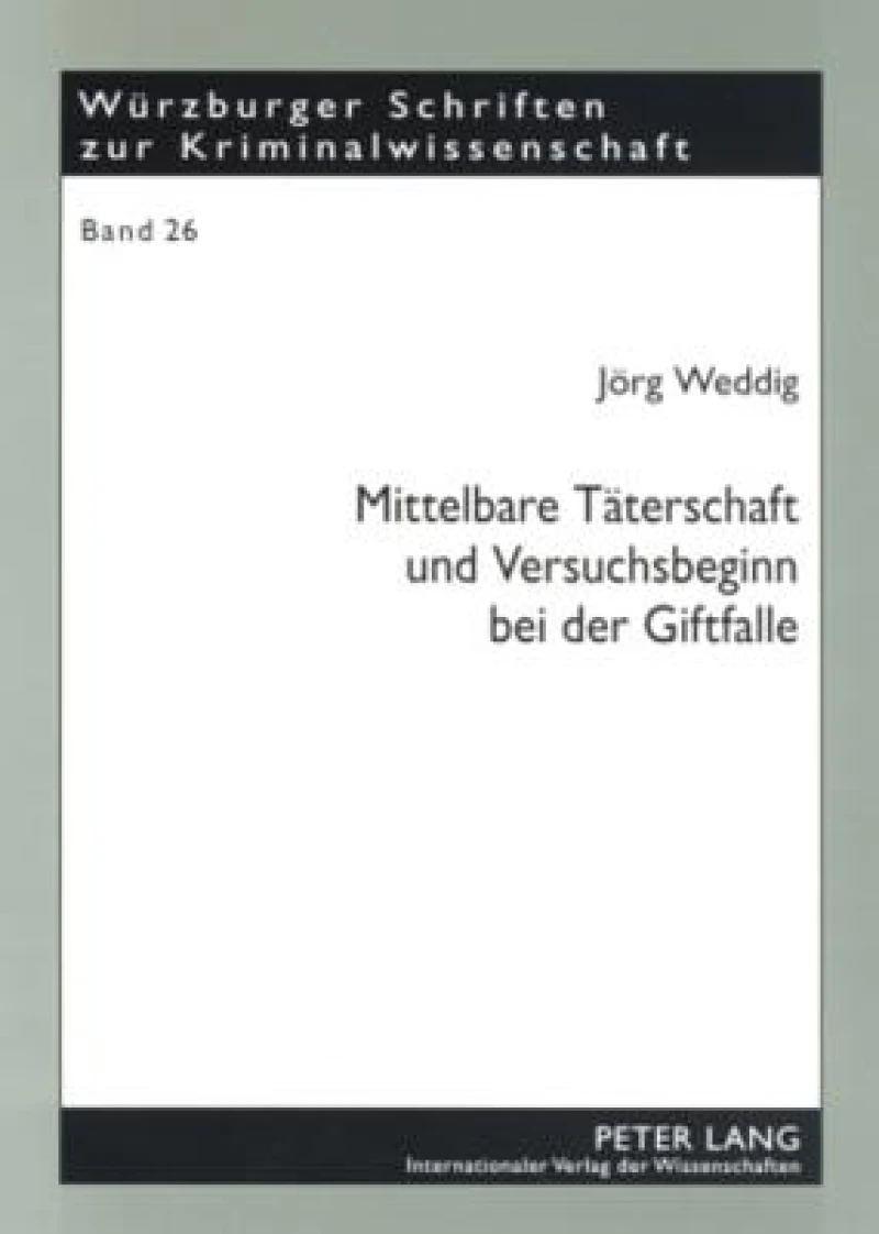 Mittelbare Taeterschaft und Versuchsbeginn bei der Giftfalle