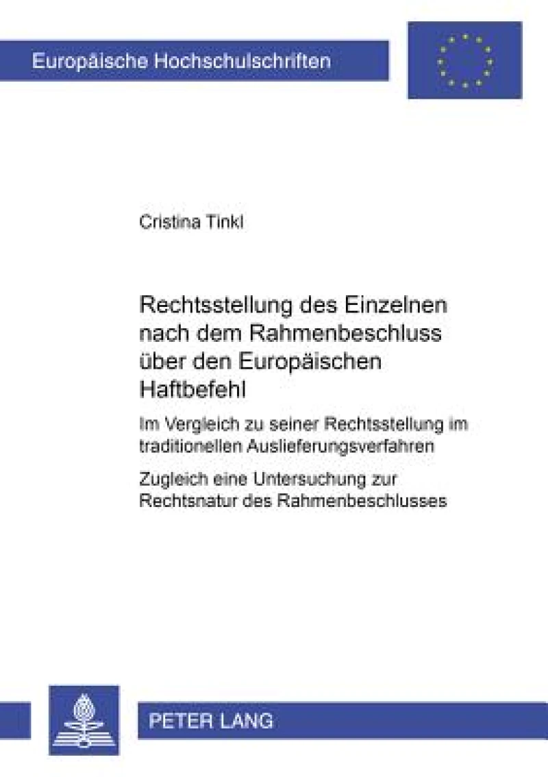 Die Rechtsstellung des Einzelnen nach dem Rahmenbeschluss ueber den Europaeischen Haftbefehl