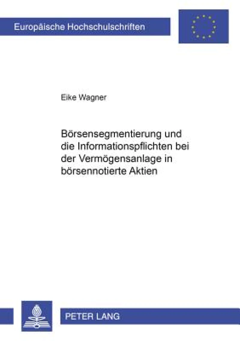 Boersensegmentierung und die Informationspflichten bei der Vermoegensanlage in boersennotierte Aktien