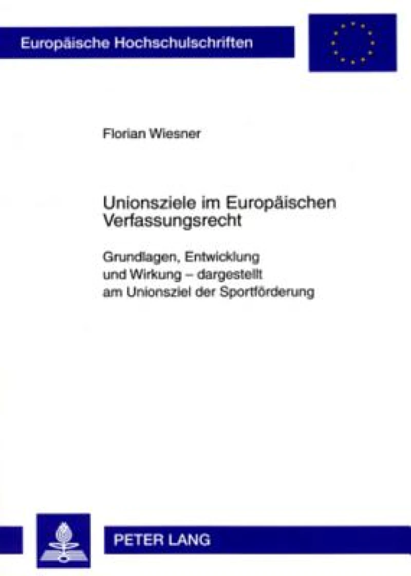 Unionsziele im Europaeischen Verfassungsrecht