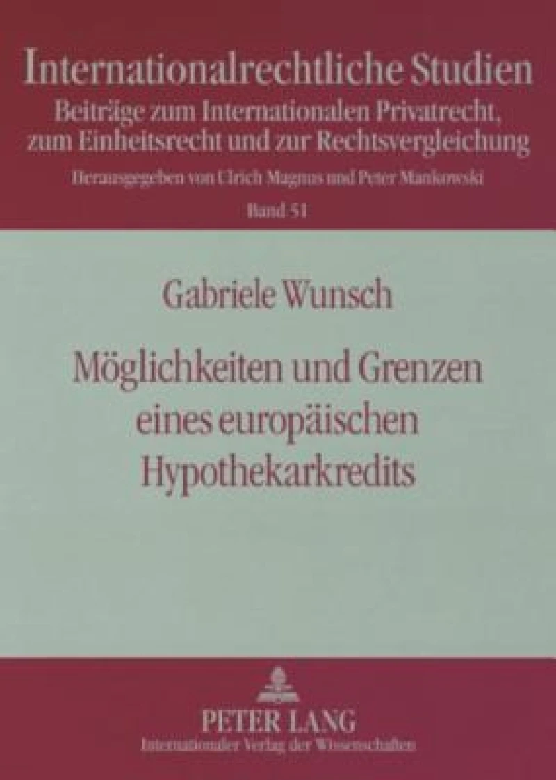 Moeglichkeiten und Grenzen eines europaeischen Hypothekarkredits