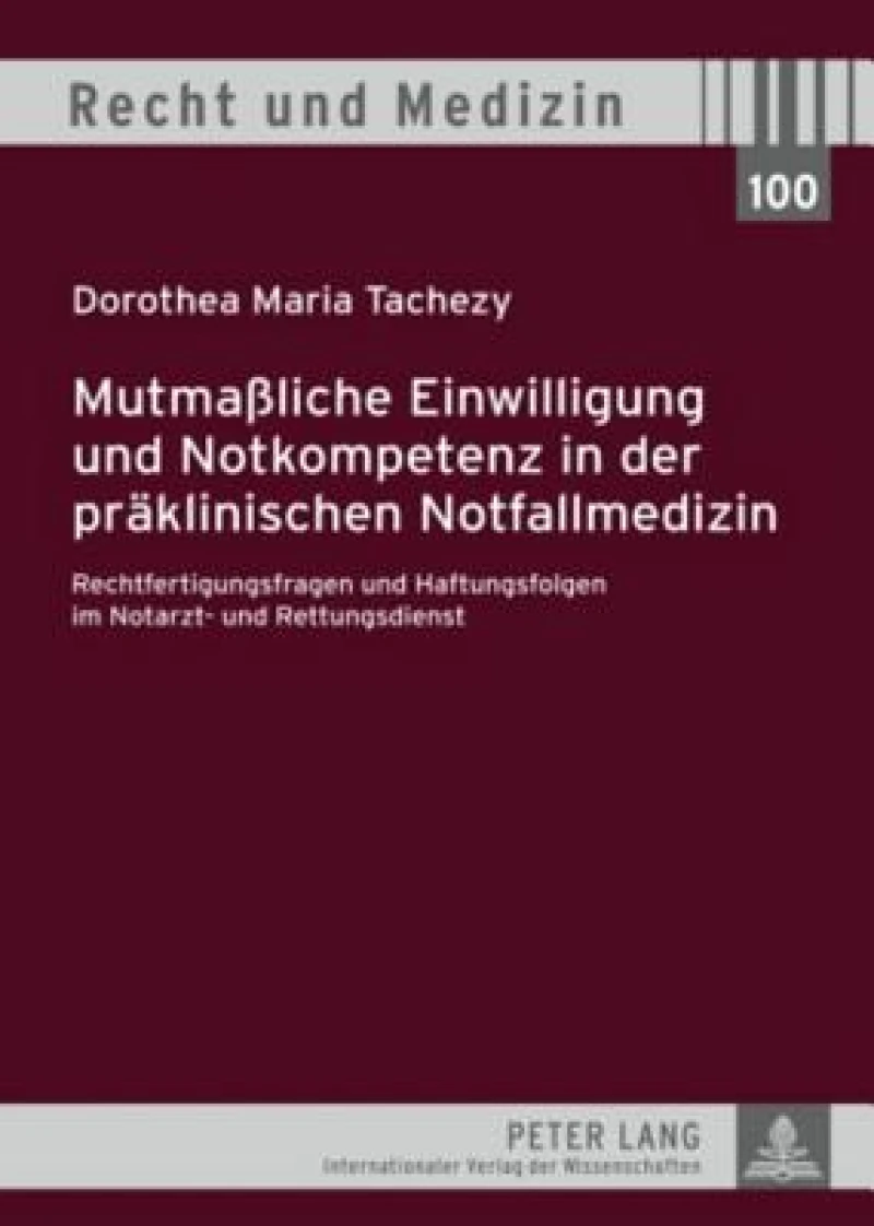 Mutmaßliche Einwilligung und Notkompetenz in der praeklinischen Notfallmedizin