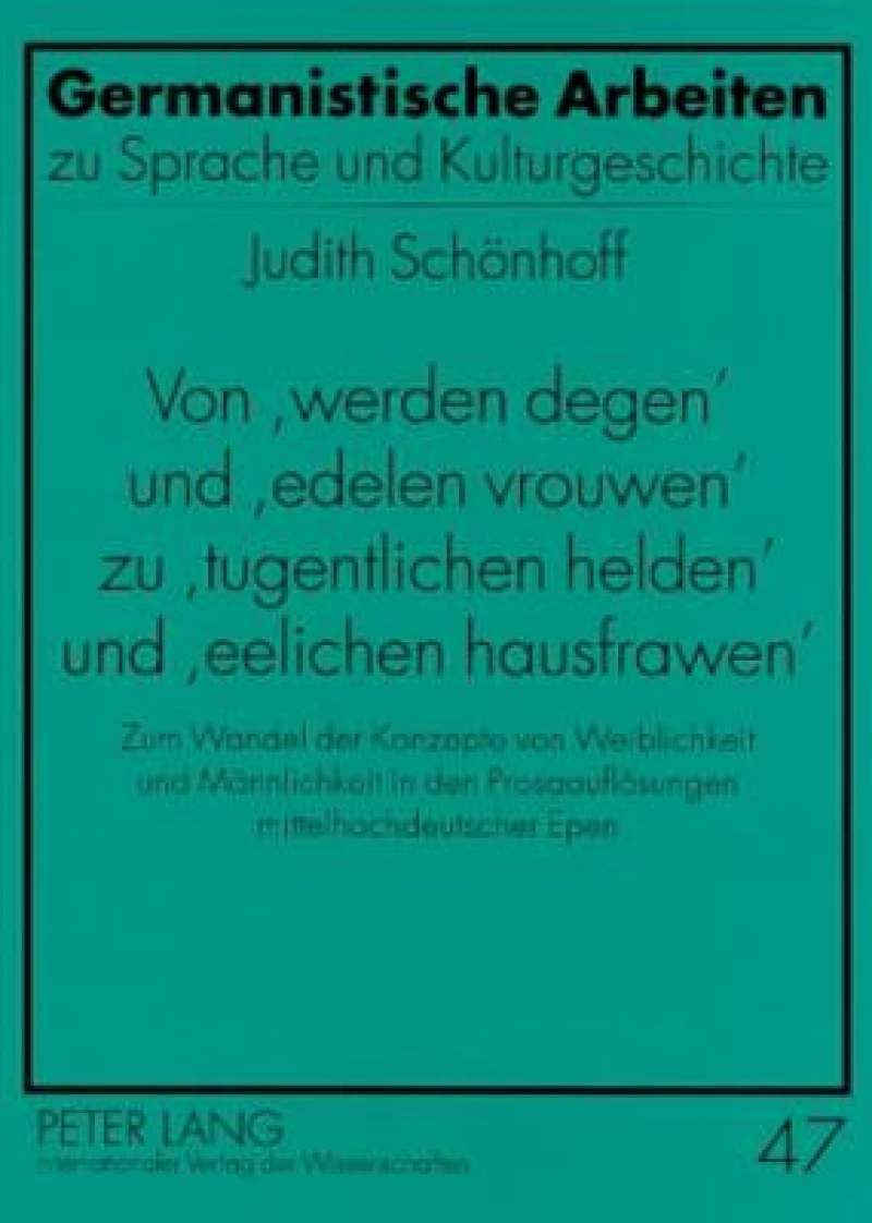 Von «werden degen» und «edelen vrouwen» zu «tugentlichen helden» und «eelichen hausfrawen»